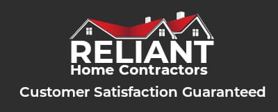 Reliant Home Contractors Customer Satisfaction Guaranteed